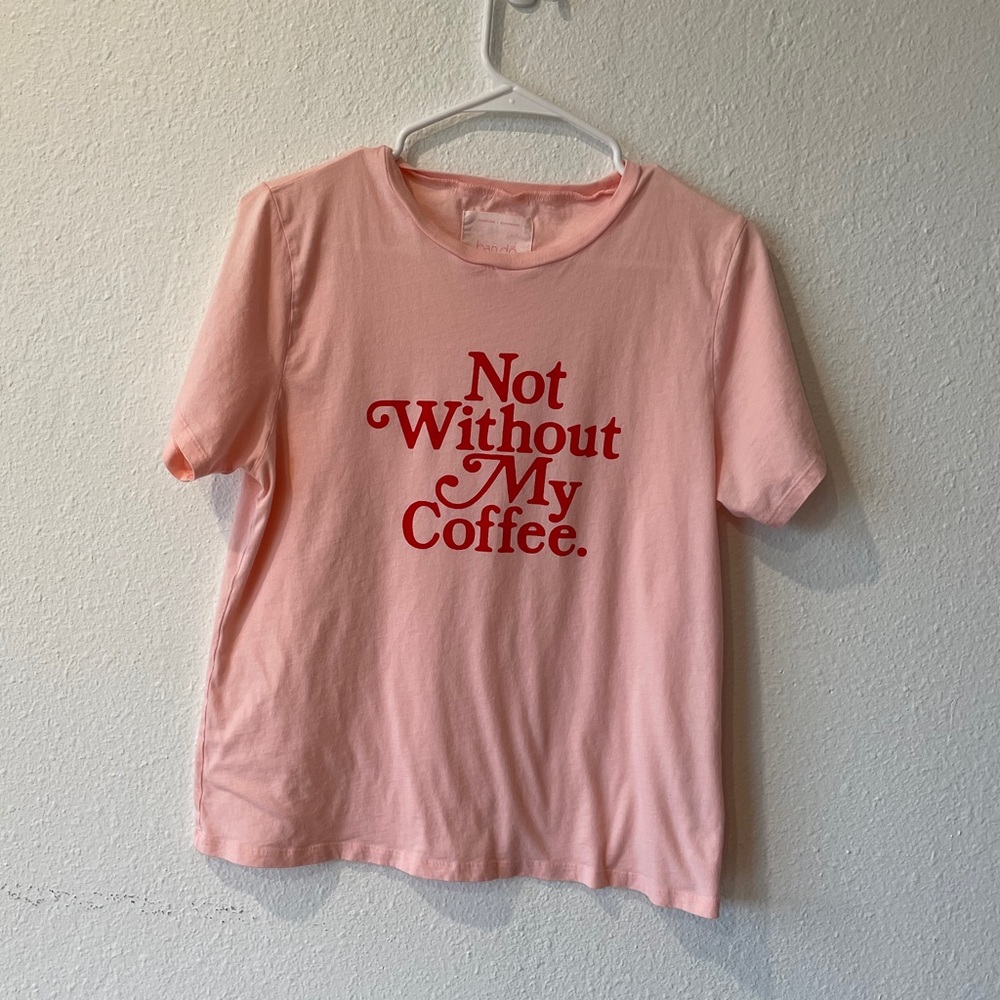Ban.do not without my coffee tee S